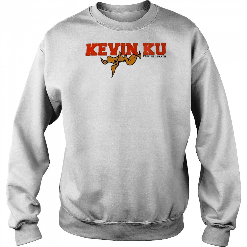 Kevin ku stay loyal every day shirt Sweatshirt