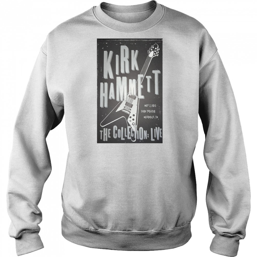 Kirk Hammett The Collection Live May 2 2025 Ford Theater Nashville TN Poster t-shirt Sweatshirt