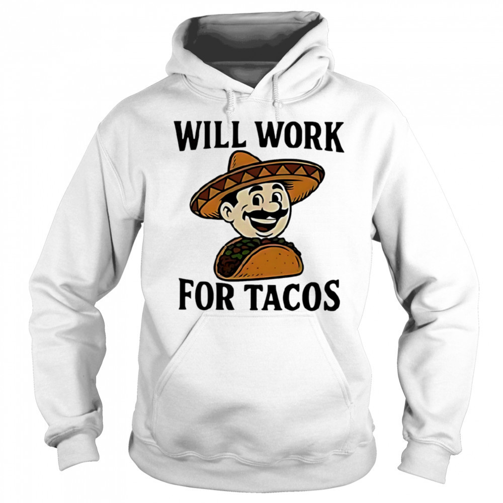 Labor of love for mexican food shirt Hoodie