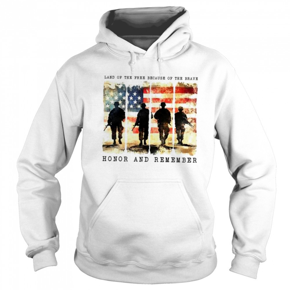 Land of the free because of the brave honor and remember memorial day shirt Hoodie