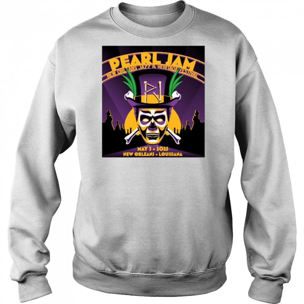 Pearl Jam New Orleans Jazz & Heritage Festival May 3 2025 at New Orleans Louisiana t-shirt Sweatshirt