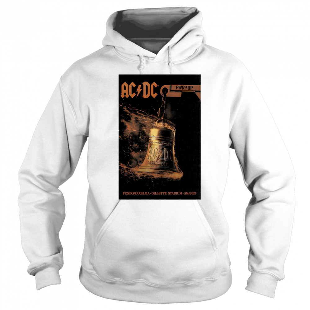 Poster The Gillette Stadium in Foxborough MA Show AC DC Band May 04 2025 t-shirt Hoodie