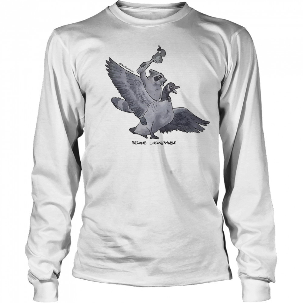 Raccoon Ungovernable shirt Long Sleeved