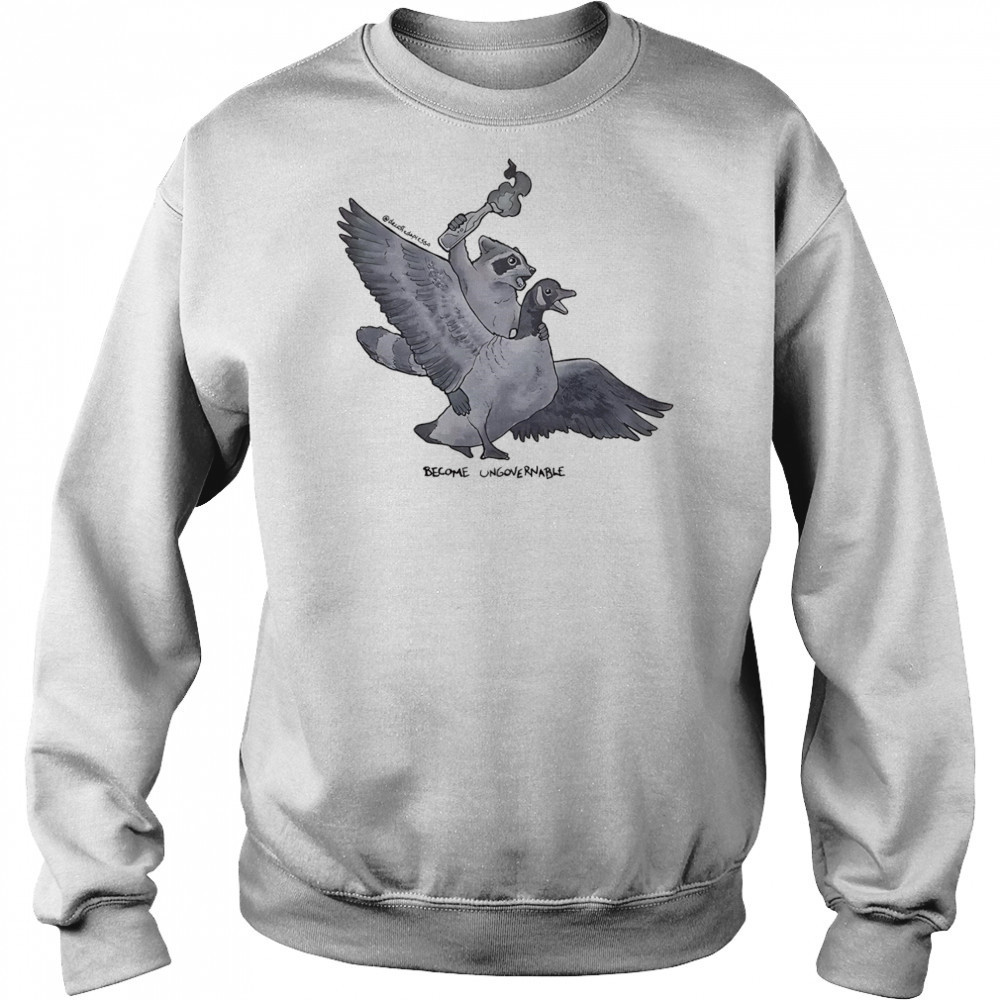 Raccoon Ungovernable shirt Sweatshirt