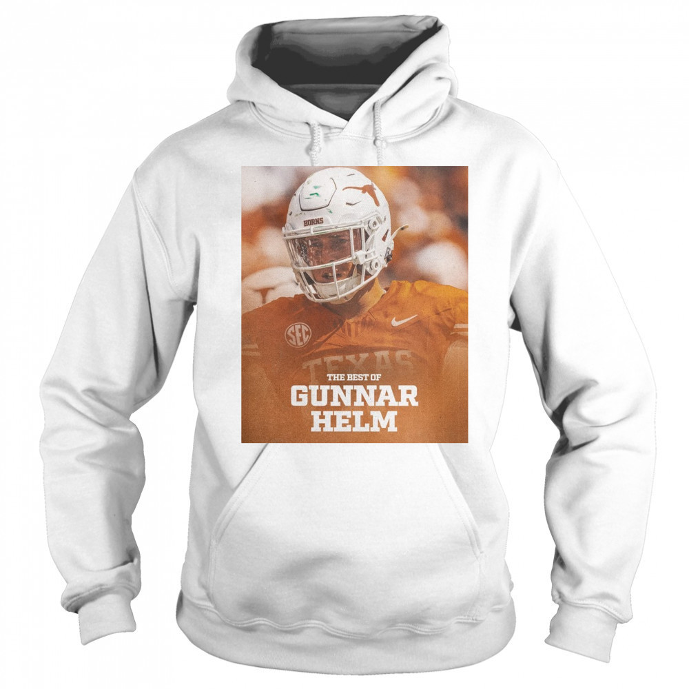 Texas Longhorns Football Gunnar Helm The Best Of Gunnar Helm Poster t-shirt Hoodie