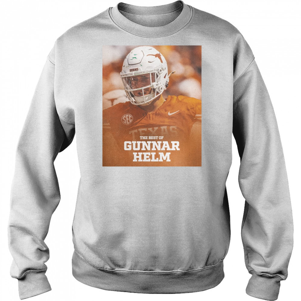 Texas Longhorns Football Gunnar Helm The Best Of Gunnar Helm Poster t-shirt Sweatshirt