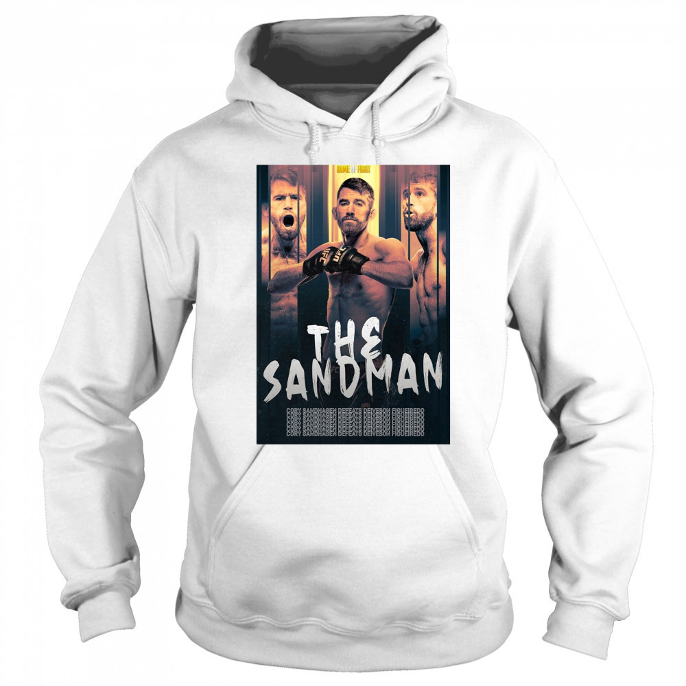 The Sandman Cory Sandhagen Defeats Deiveson Figueiredo Home Of Fight 2025 Poster t-shirt Hoodie