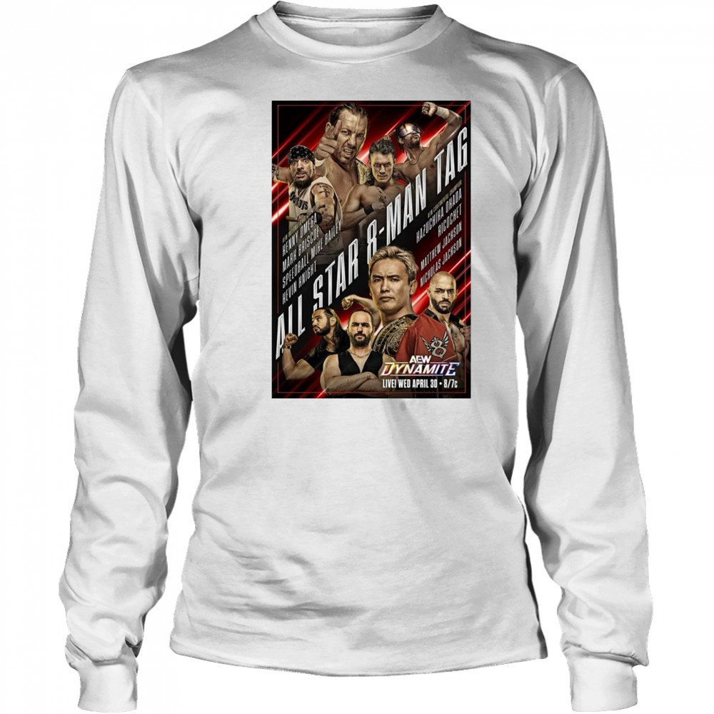 AEW Dynamite Wednesday April 30 2025 Matchup Monday All Star 8 -Man Tag t-shirt Long Sleeved