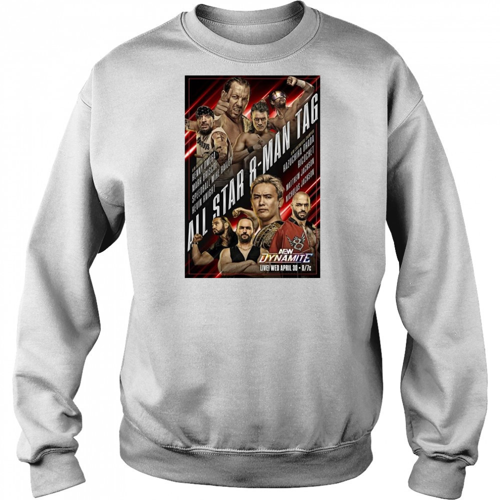 AEW Dynamite Wednesday April 30 2025 Matchup Monday All Star 8 -Man Tag t-shirt Sweatshirt