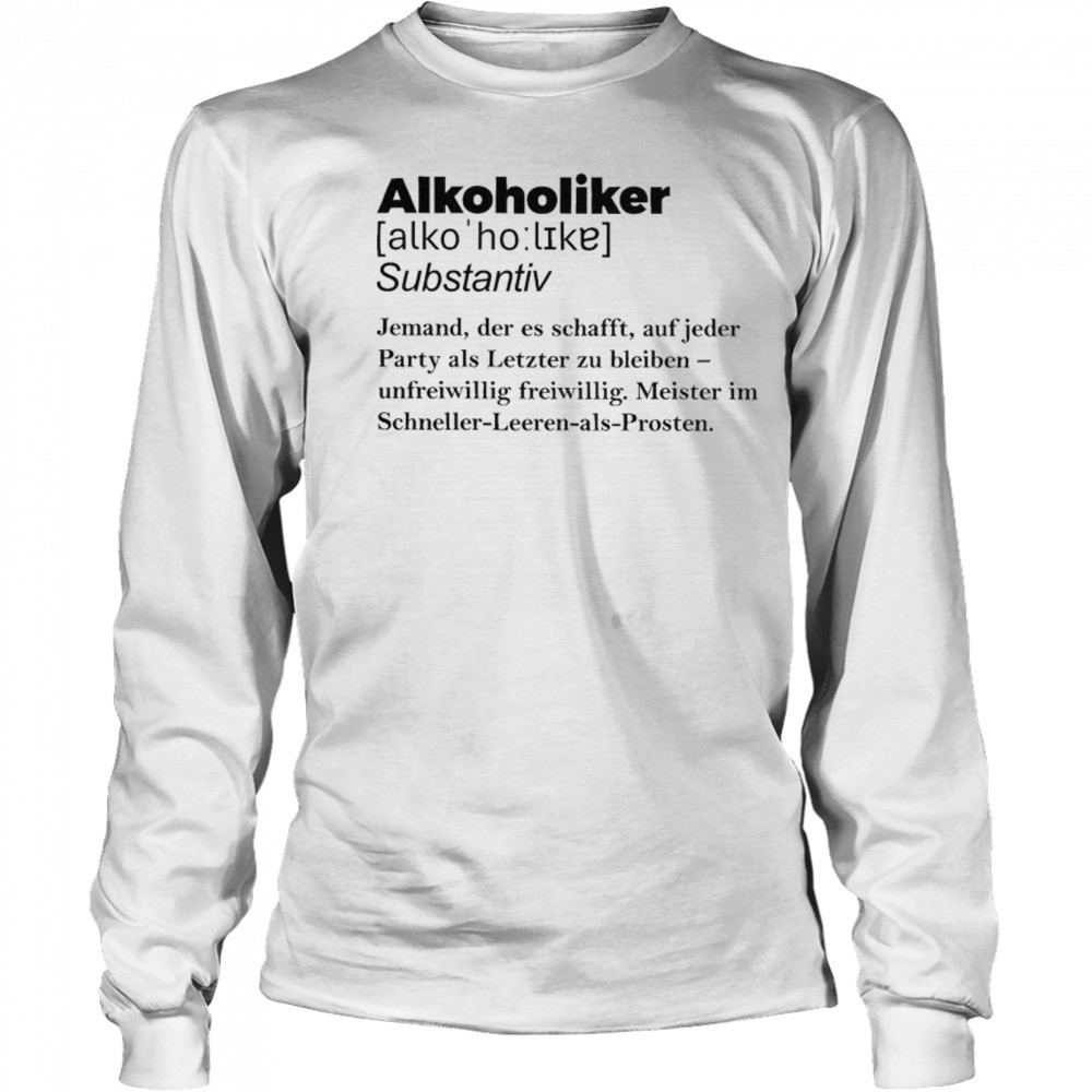 Alcoholic Definition T-shirt Long Sleeved