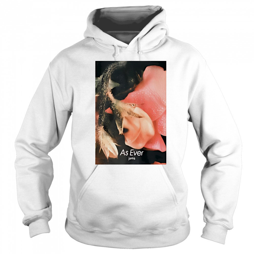 As Ever Jams 02 shirt Hoodie