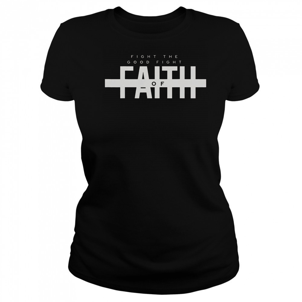 Bible Verse Fight The Good Fight Of Faith Christian T-Shirt Women's T-shirt