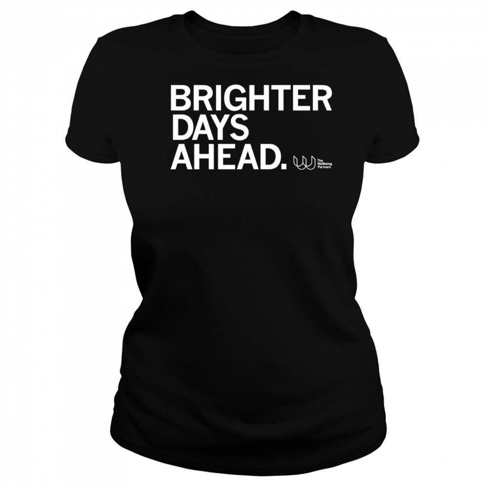 Brighter days ahead shirt Women's T-shirt