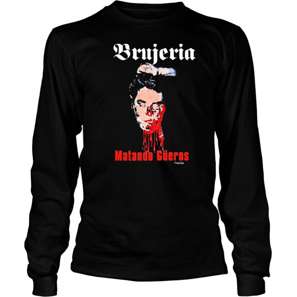 Brujeria Matando Güeros T-shirt Long Sleeved