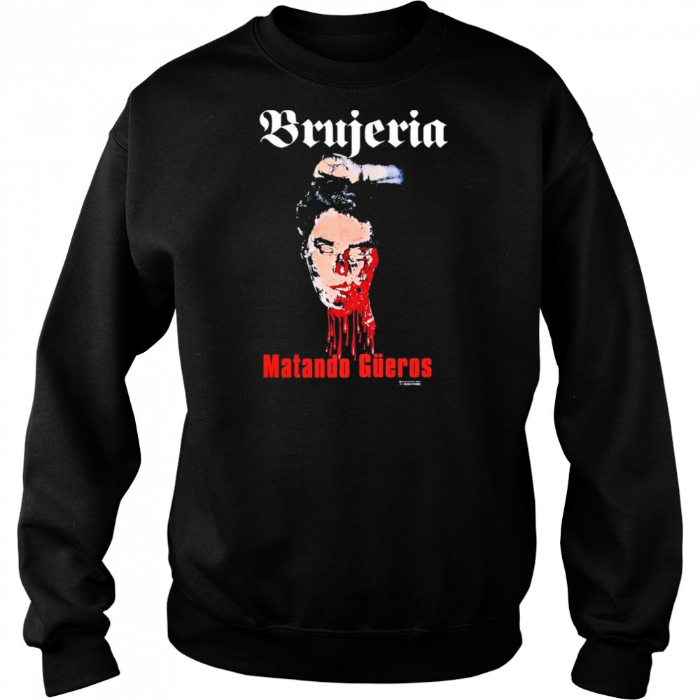 Brujeria Matando Güeros T-shirt Sweatshirt