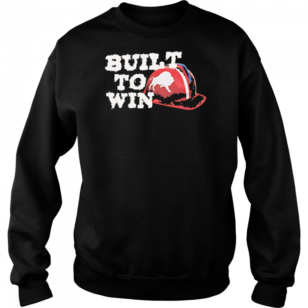 Built To Win Buffalo shirt Sweatshirt