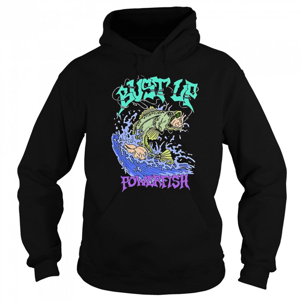 Bust Up Powerfish classic shirt Hoodie