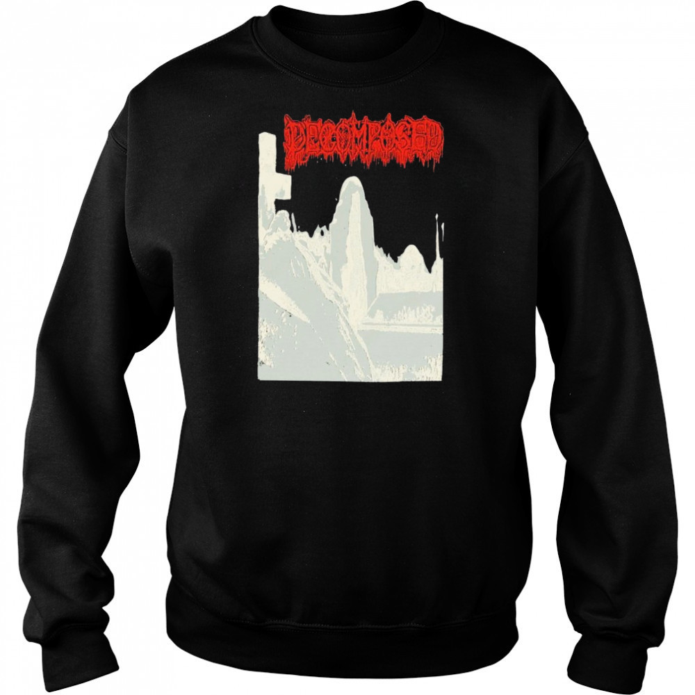 Decomposed The Funeral Obsession T-shirt Sweatshirt