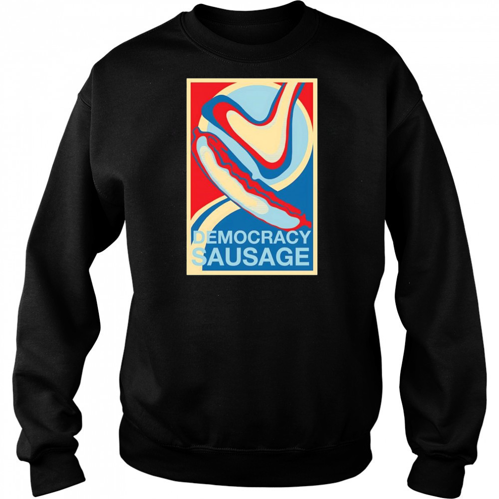 Democracy Sausage shirt Sweatshirt