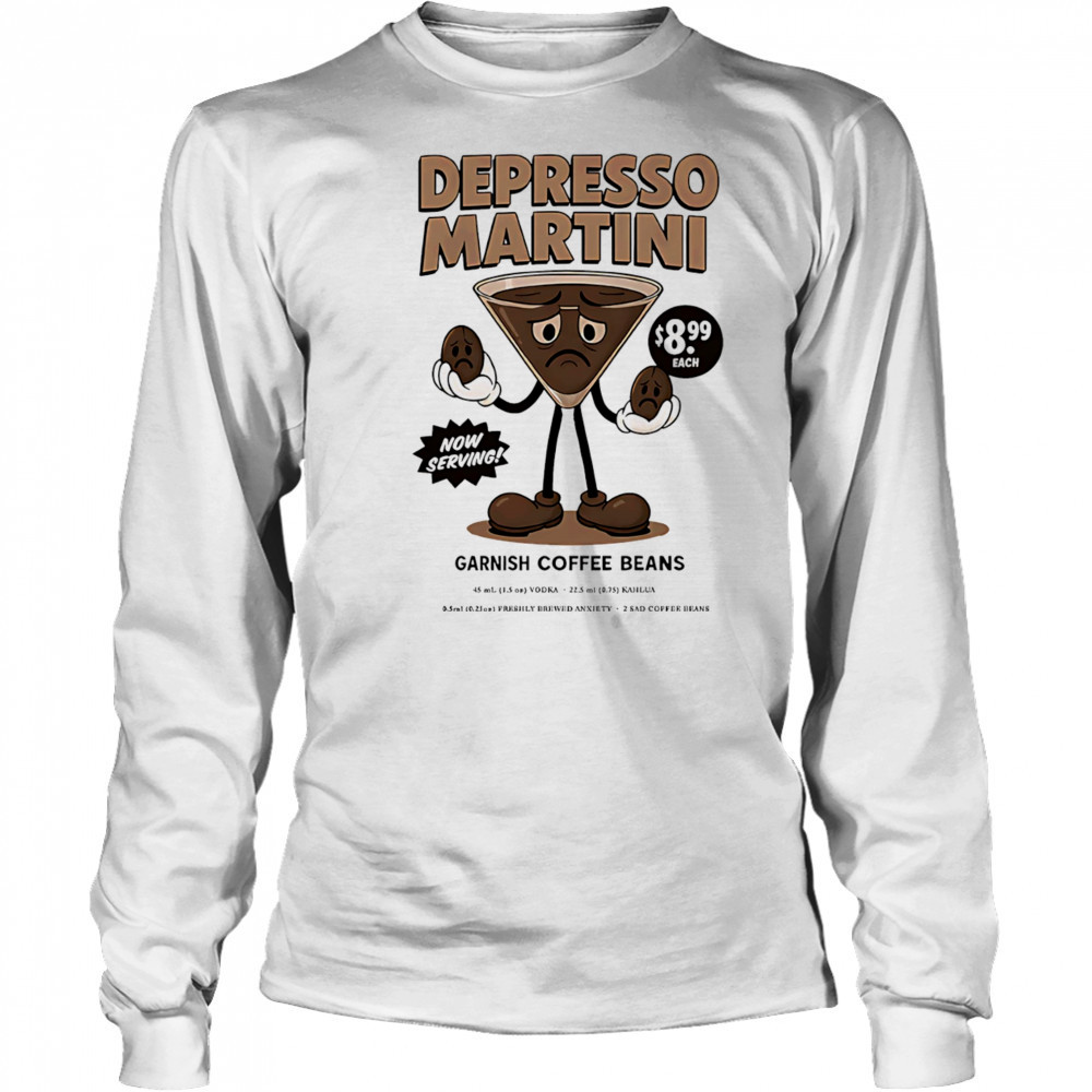 Depresso Martini garnish coffee beans shirt Long Sleeved