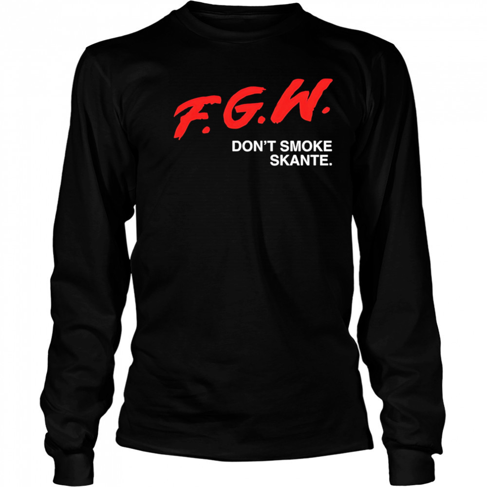 Fgw don’t smoke skante shirt Long Sleeved