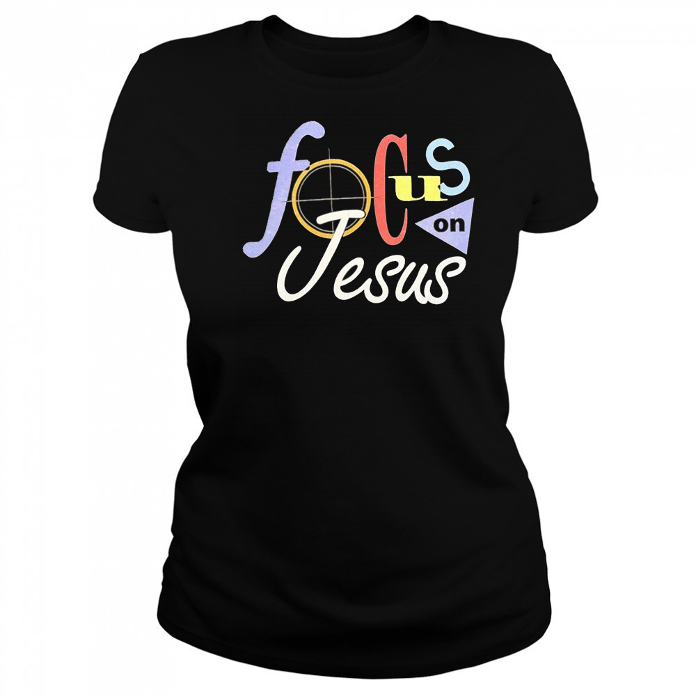 Focus On Jesus Selah T-shirt Women's T-shirt