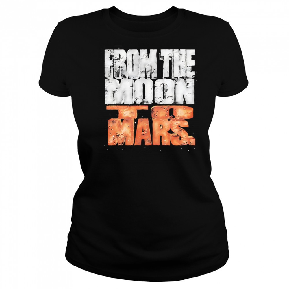 From the Moon to Mars shirt Women's T-shirt