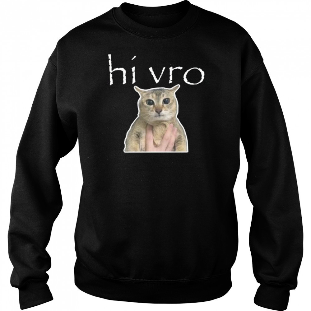 Hi Vro Meimei Shirt Sweatshirt