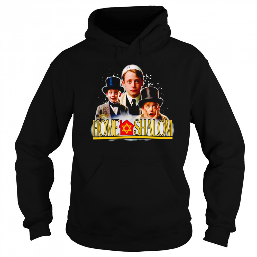 Home shalom funny shirt Hoodie