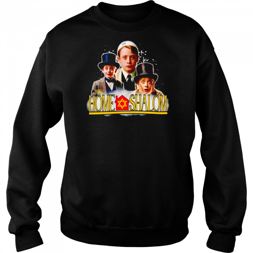 Home shalom funny shirt Sweatshirt