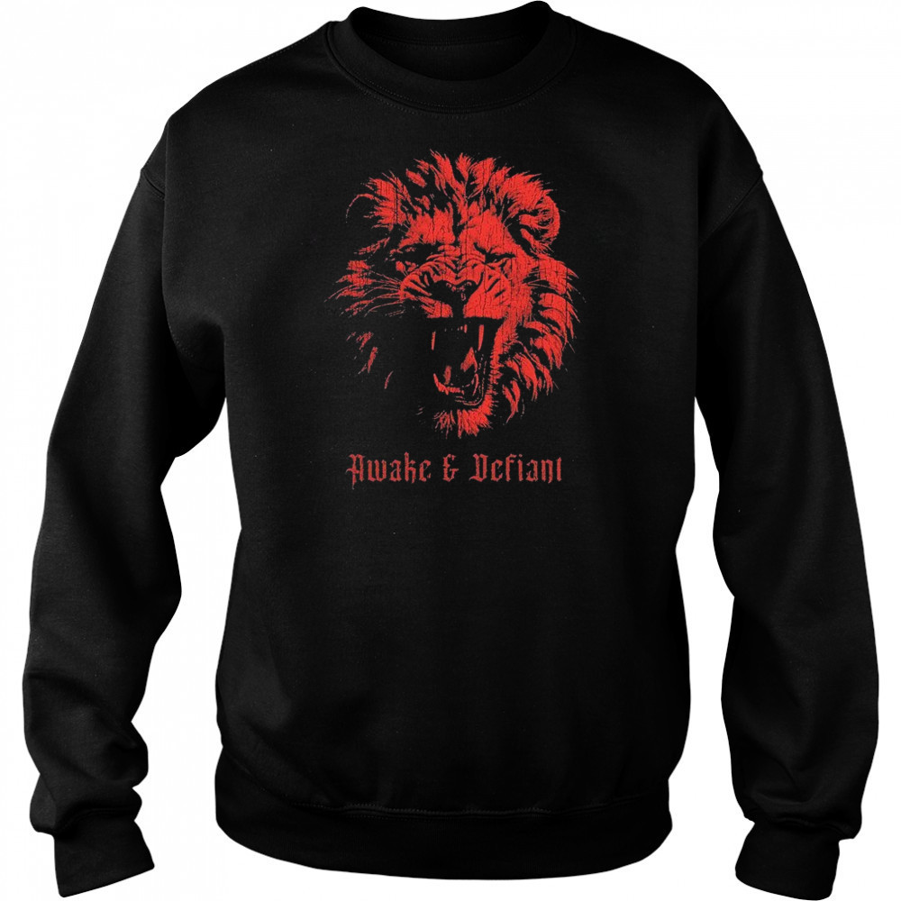 Lion Awake & Defiant T-shirt Sweatshirt