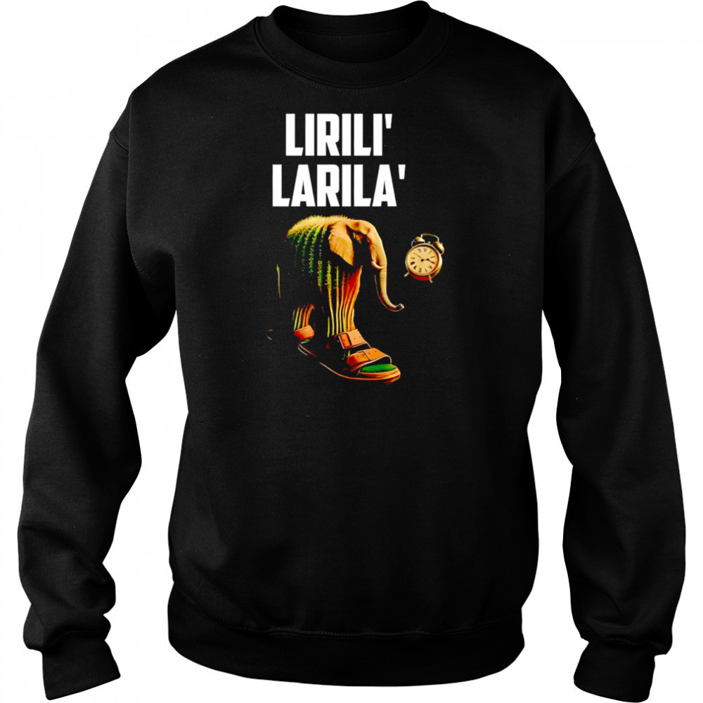 Lirili larila shirt Sweatshirt