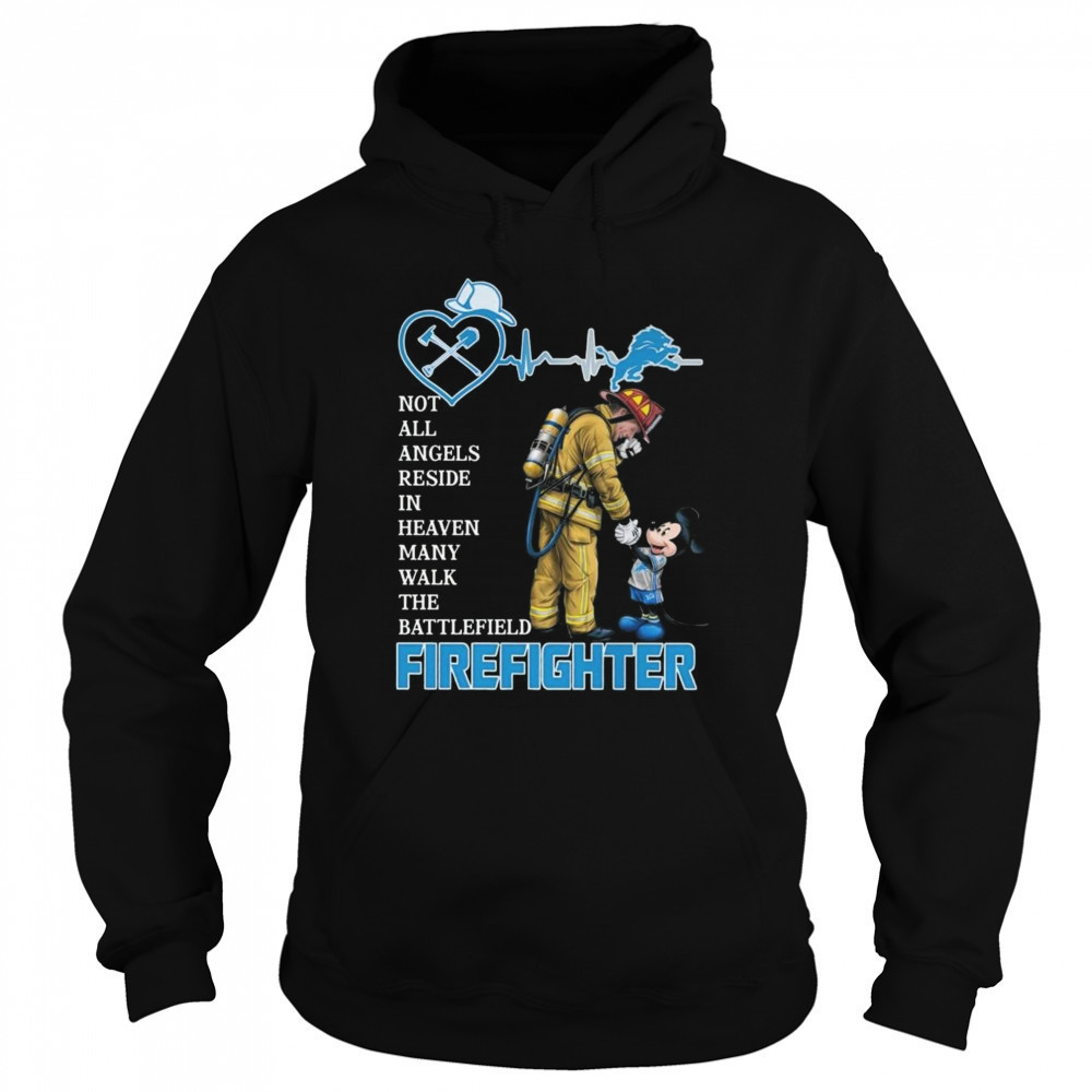 Mickey Mouse Detroit Lions Not All Angels Reside In Heaven Many Walk The Battlefield Firefighter Shirt Hoodie