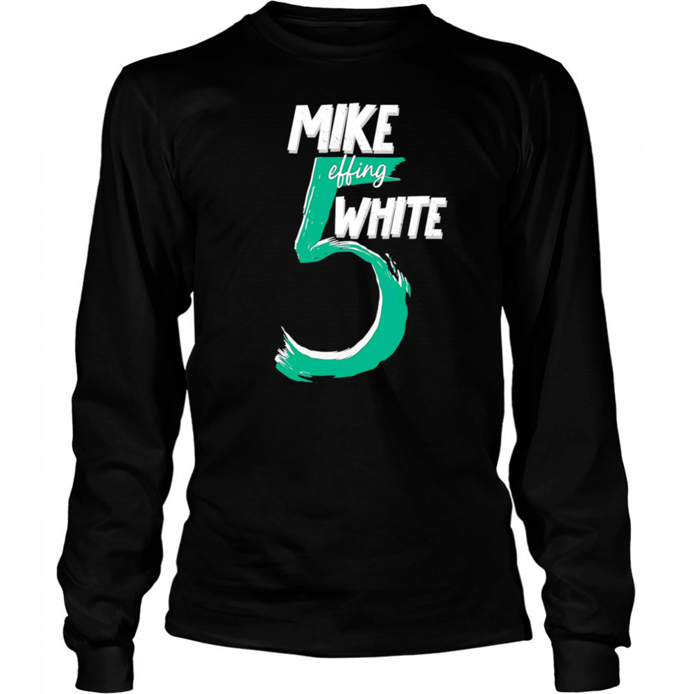 Mike Effing White 5 shirt Long Sleeved