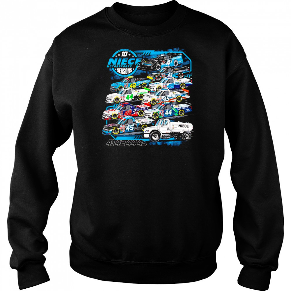 Niece Motorsports 10 Seasons shirt Sweatshirt
