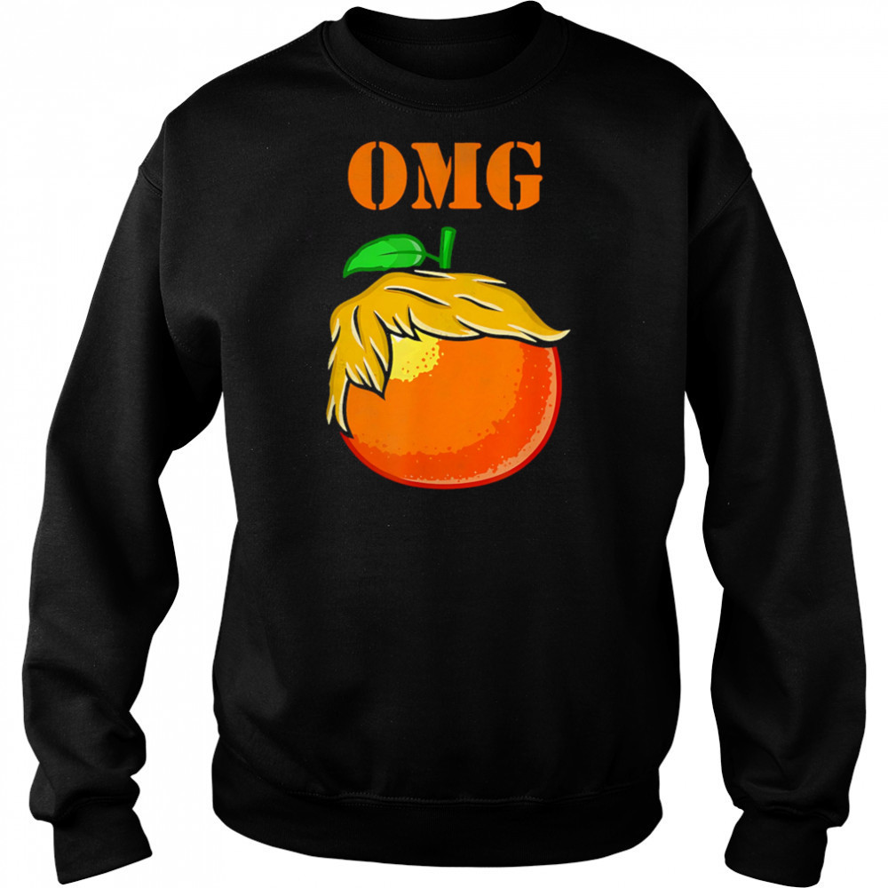 OMG orange man good shirt Sweatshirt
