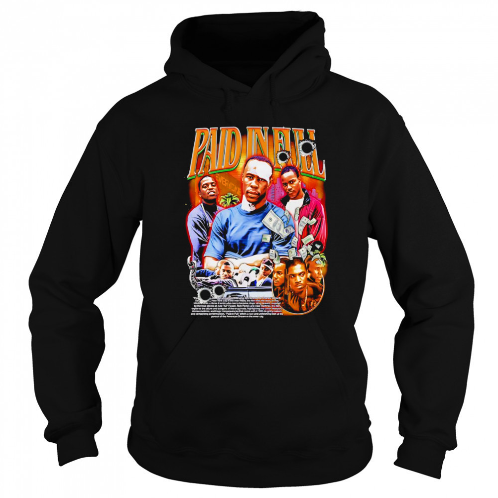 Paid In Full graphic shirt Hoodie