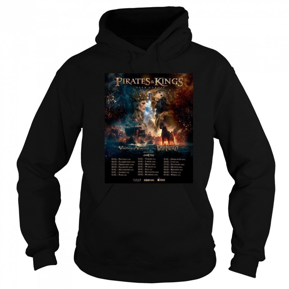 Poster Pirates & Kings Over Europe Visions of Atlantis Warkings 05.02 Pratteln 06.02 Saarbrücken 07.02 Oberhausen t-shirt Hoodie
