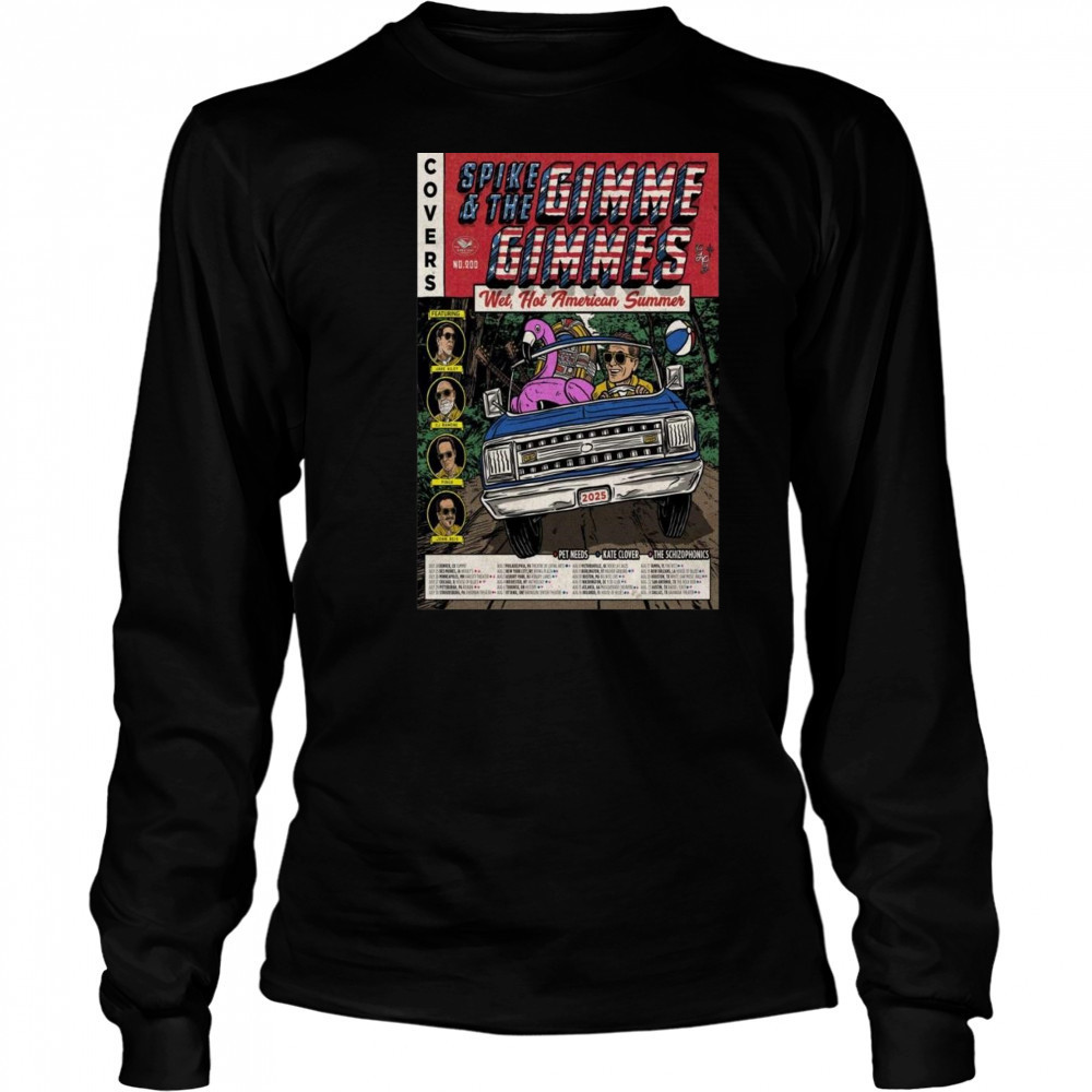 Spike And The Gimme Gimmes Wet, Hot American Summer Tour 2025 Shirt Long Sleeved