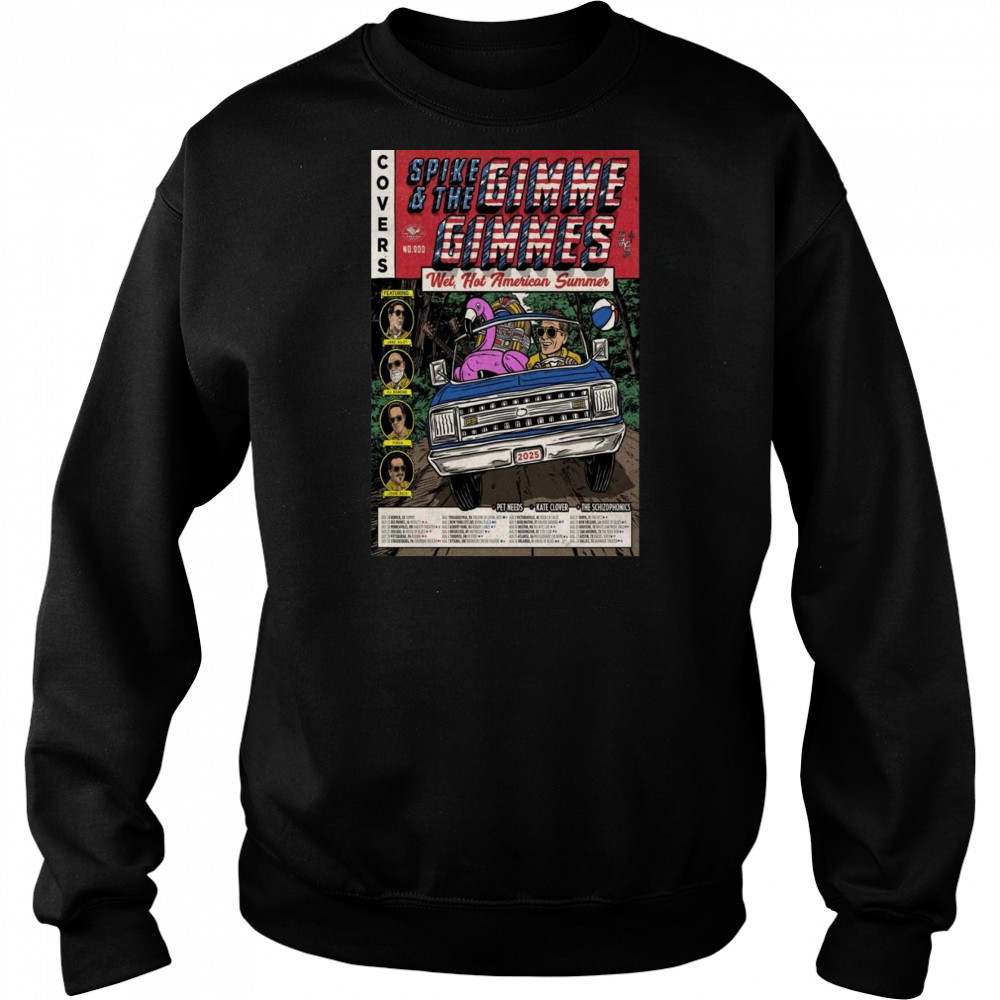 Spike And The Gimme Gimmes Wet, Hot American Summer Tour 2025 Shirt Sweatshirt