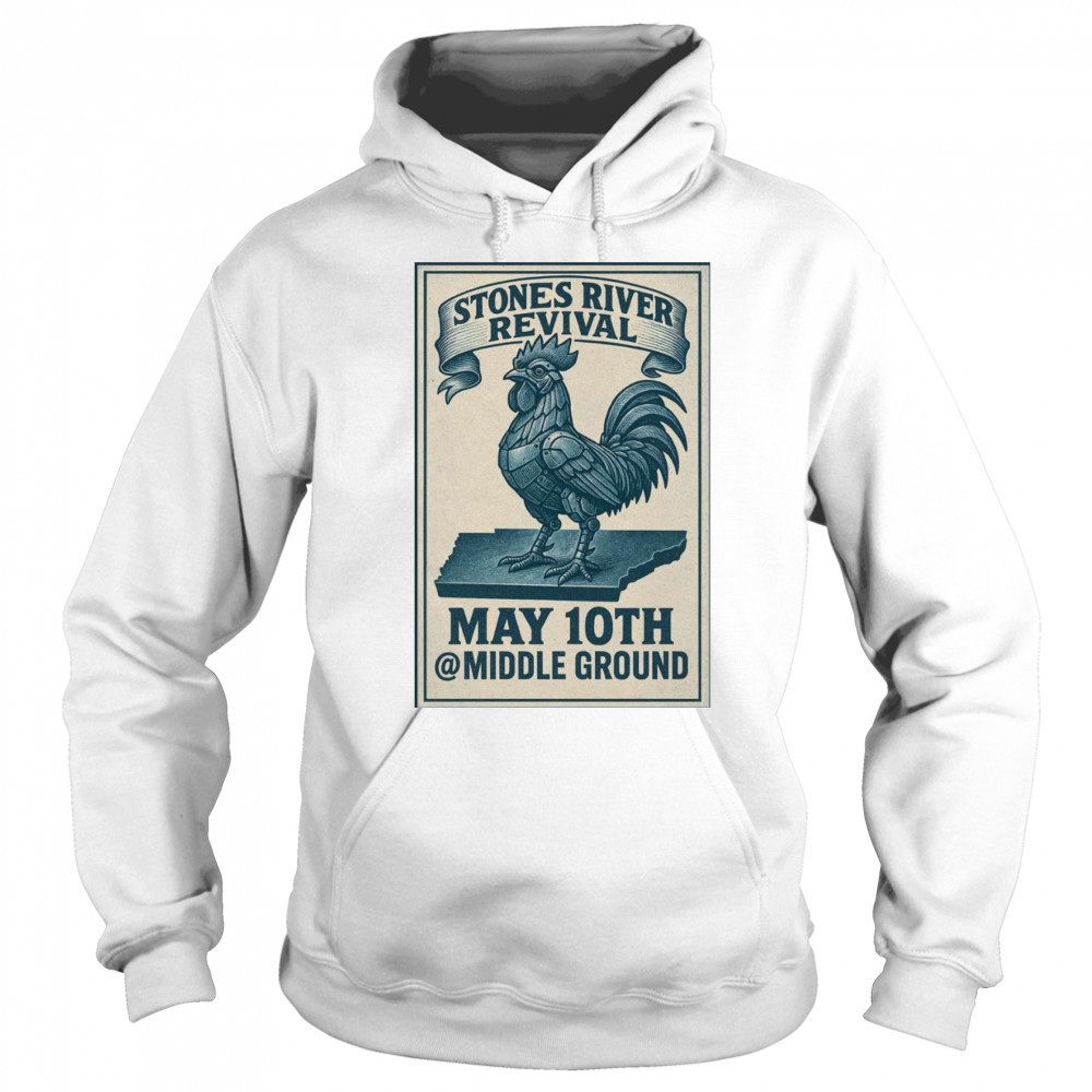 Stones River Revival May 10 2025 Shirt Hoodie