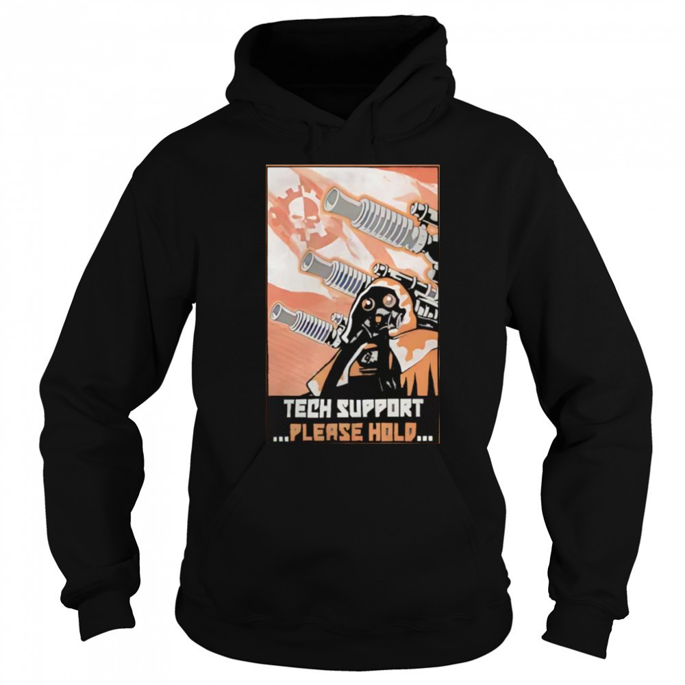 Tech support please hold shirt Hoodie