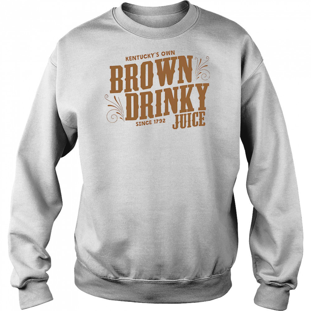 The Brown Drinky Juice Kentucky shirt Sweatshirt