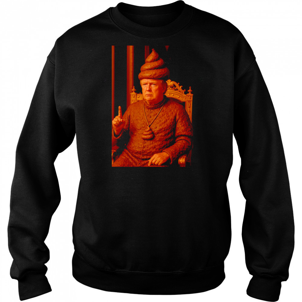 The poop TRump shirt Sweatshirt