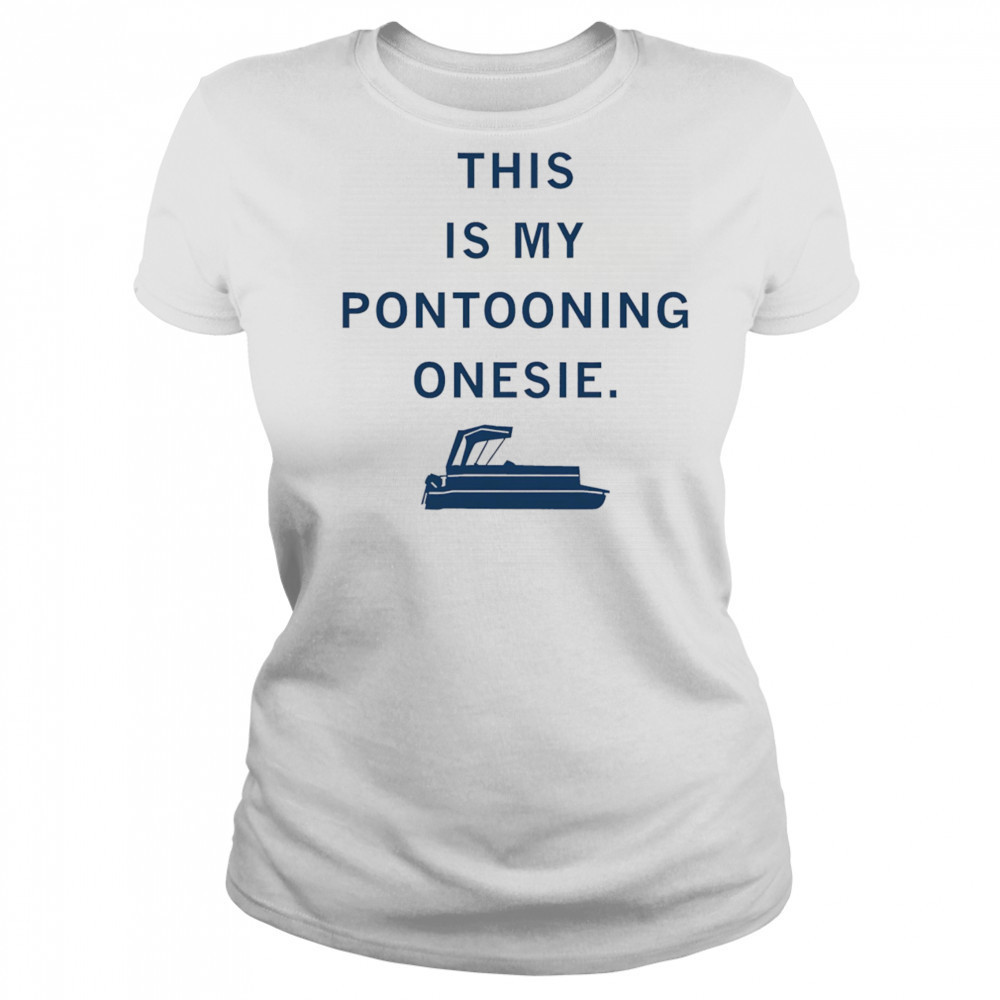 This is my Pontooning onesie shirt Women's T-shirt