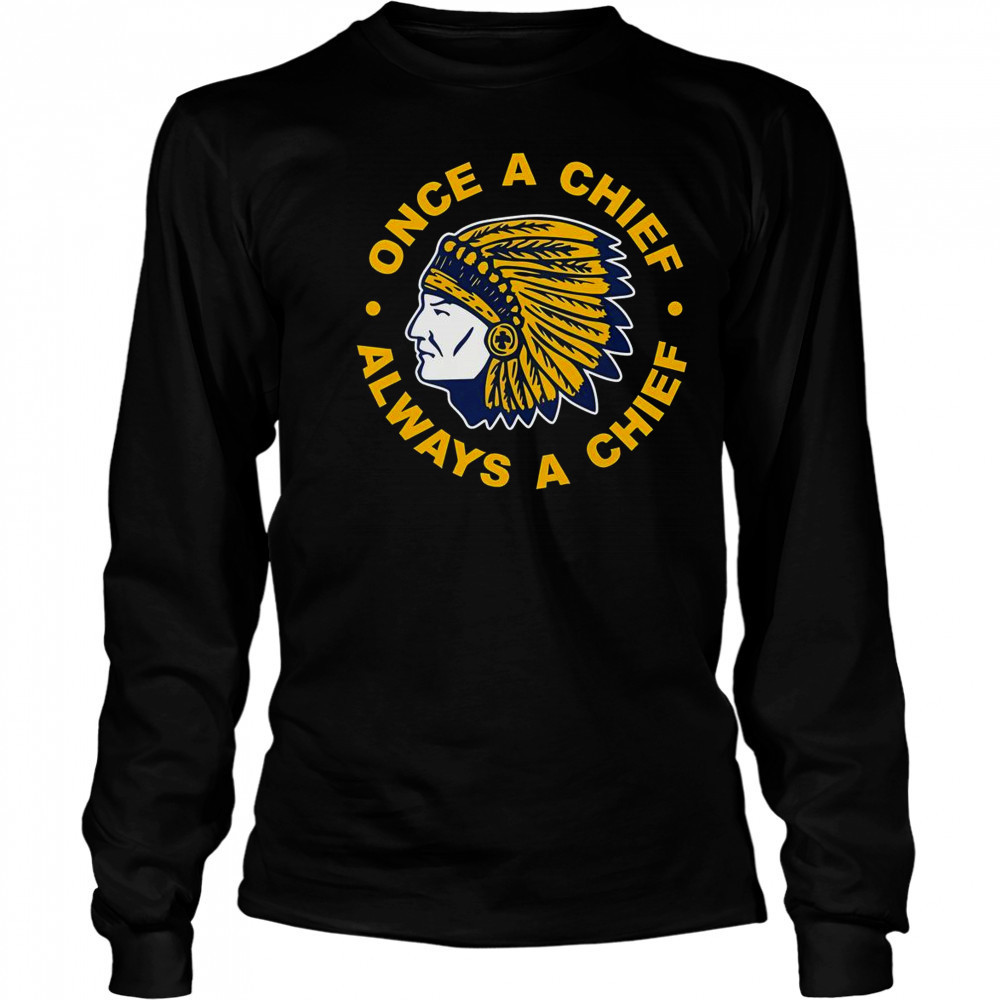 Trump Massapequa Once A Chiefs Always A Chiefs 2025 T-Shirt Long Sleeved