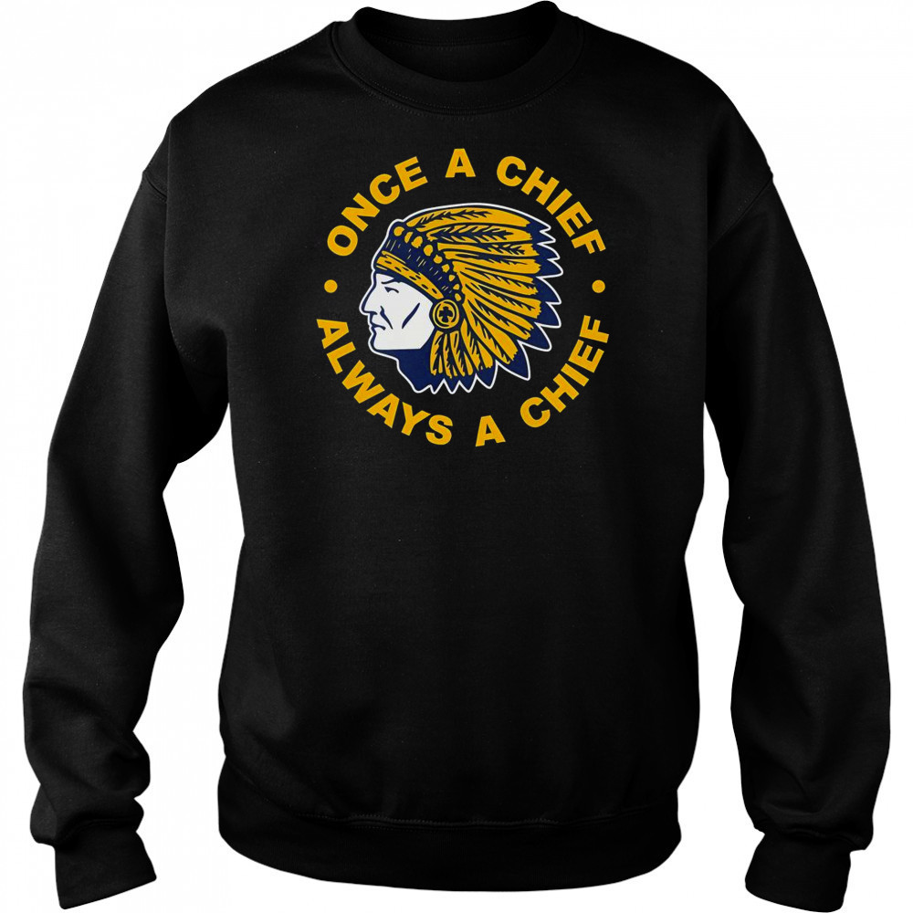 Trump Massapequa Once A Chiefs Always A Chiefs 2025 T-Shirt Sweatshirt