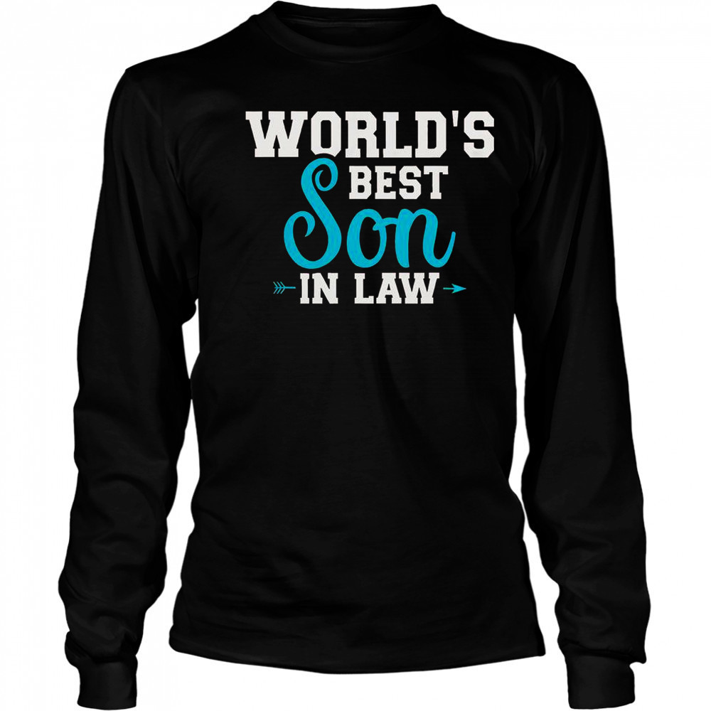 World’s Best Son In Law T-Shirt Long Sleeved
