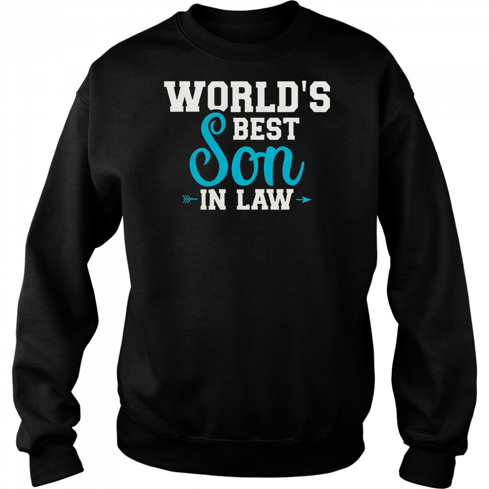 World’s Best Son In Law T-Shirt Sweatshirt