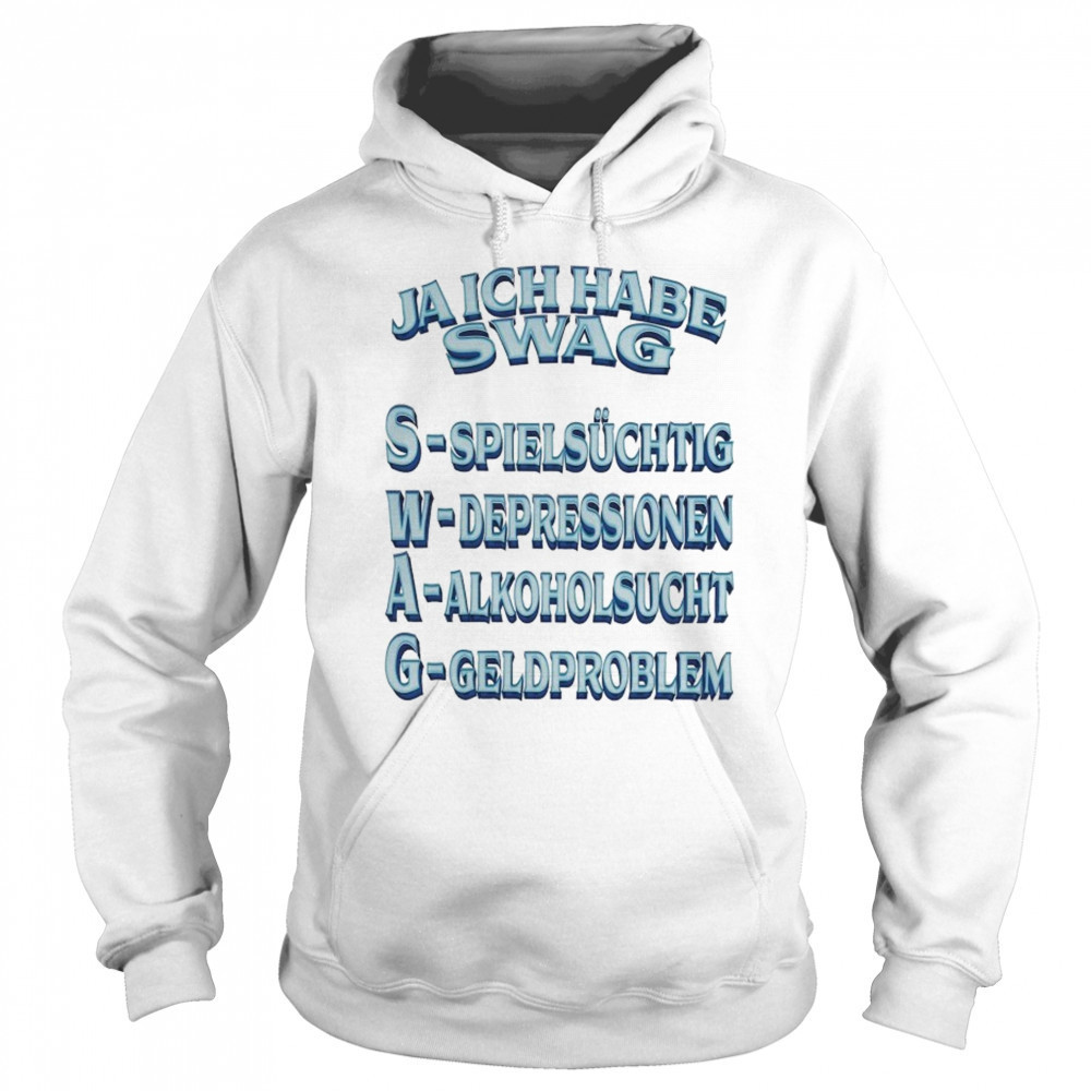 Yes I Have Swag T-shirt Hoodie